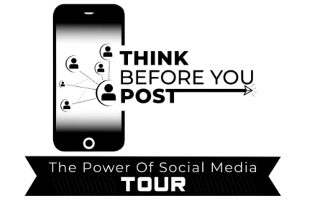 "Think Before You Post - The Power of Social Media Tour"